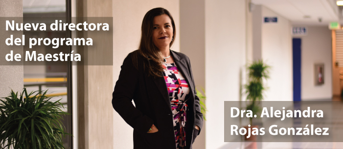 Ing. Alejandra Rojas G. Ph.D, nueva directora posgrado.
